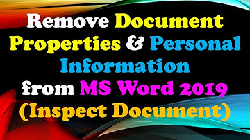 Remove Document Properties & Personal Information from MS Word 2019 using Inspect Document
