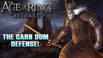 Age of the Ring mod 7.3 | The Siege of Carn Dum | Custom map!