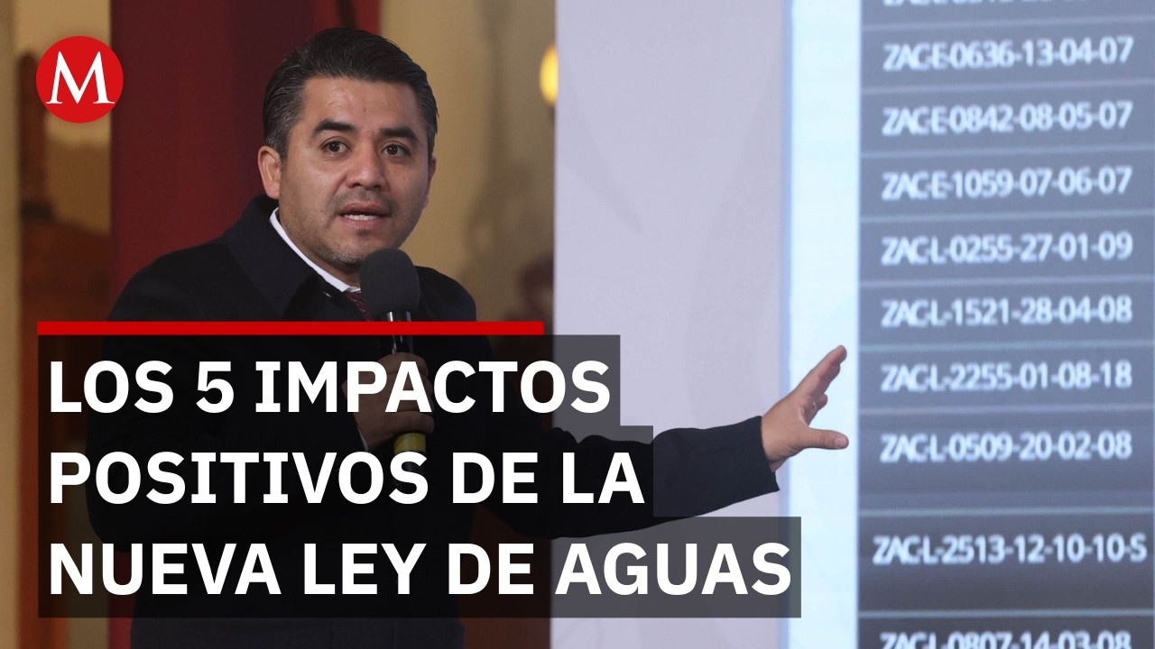 Exponen los impactos positivos de la nueva Ley General de Aguas