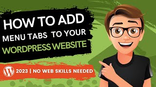 how to add menu tabs to your wordpress website 2023 [fast]