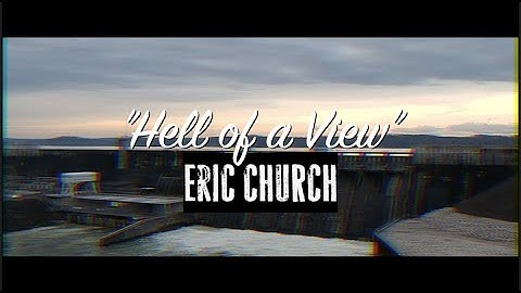Eric Church - "Hell of A View" #CountryMusic #EricChurch