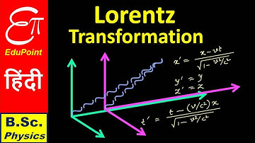 🔴 LORENTZ TRANSFORMATION  || Sp. Relativity Part 3 || in HINDI