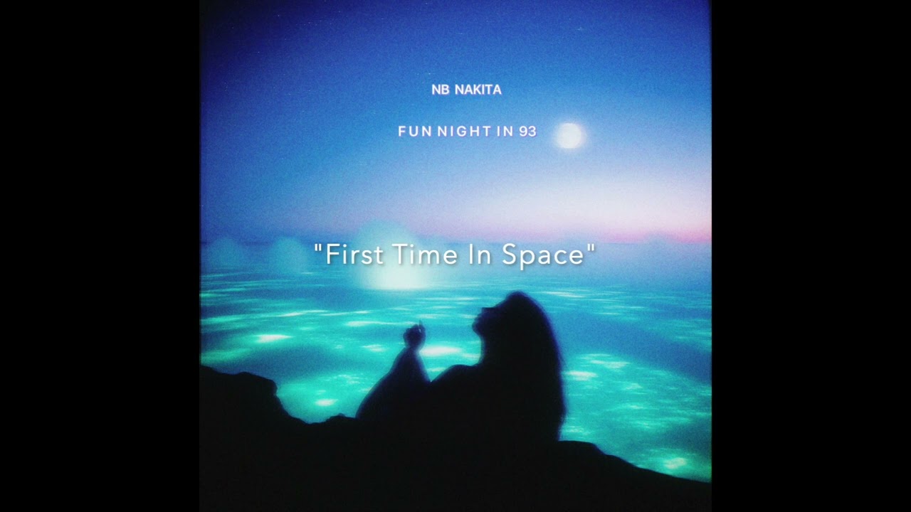 Guarda NB NAKITA “First Time In Space" su YouTube Guarda NB NAKITA “First Time In Space" su YouTube