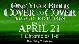 Day 111 | April 21 | Cover to Cover Bible Audio | 1 Chronicles 1-6