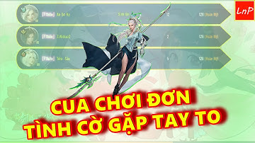 VLTK MOBILE - CUA ĐI ĐƠN TÌNH CỜ GẶP TAY TO | LnP