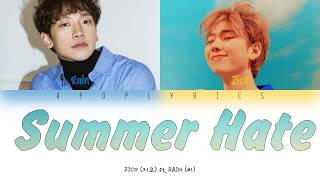 Zico (지코)- Summer Hate Feat. Rain ((비)) Color Coded Lyrics Han|Rom|Eng