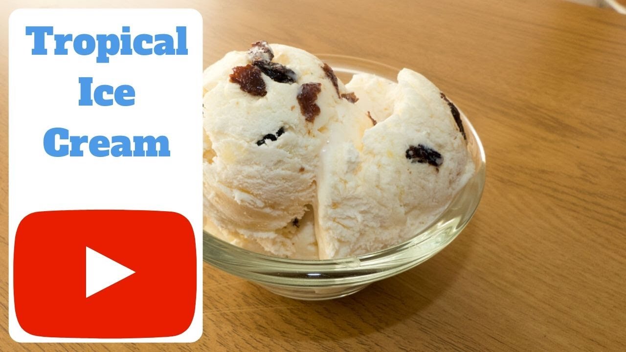 How to make Tropical Ice Cream YouTube