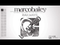 Marco Bailey - Railways (Mike Dehnert Remix)