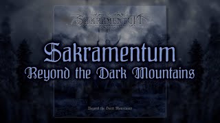 SAKRAMENTUM \\\\ Beyond the Dark Mountains