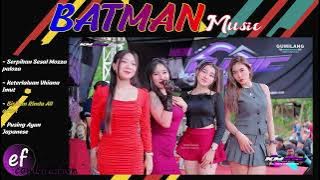 BATMAN MUSIC KOMPILASI 4 LAGU TERBAIK SERPIHAN SESAL   KETERLALUAN   BISIKAN RINDU   PUSING NOVEMBER