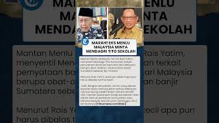 Eks Menlu Malaysia Sentil Tito Karnavian Imbas Sebut Bantuan Bencana Kecil: Sekolah Lagi