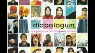 Video thumbnail of "Diabologum - Les garçons ont toujours raison"