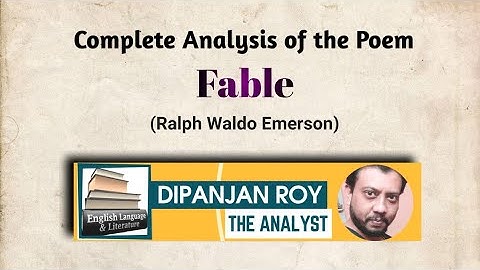 Complete Analysis of the Poem,Fable(Ralph Waldo Emerson)