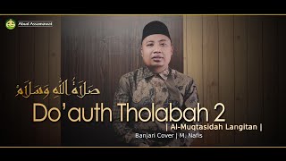 Do'auth Tholabah 2 | Langitan | Banjari Cover | M. Nafis