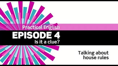 English File 3rdE- Intermediate Plus- Practical English E4- Is it a clue?: Talking about house rules