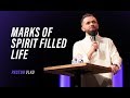 Marks of Spirit Filled Life | Pastor Vlad