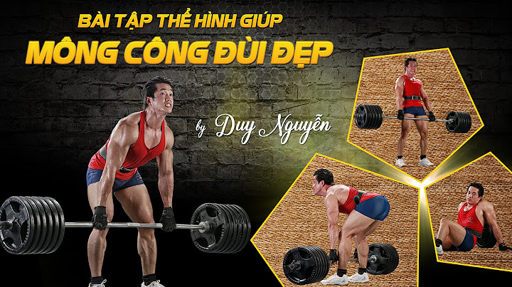 Bài tập gym tăng cường sinh lý nam năm 2024