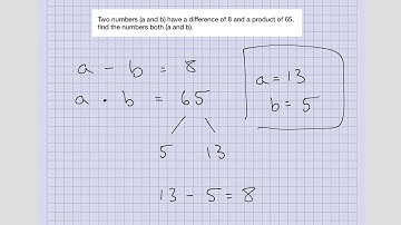 ALGEBRA 1, Find two numbers with a difference of 8 and a product of 65