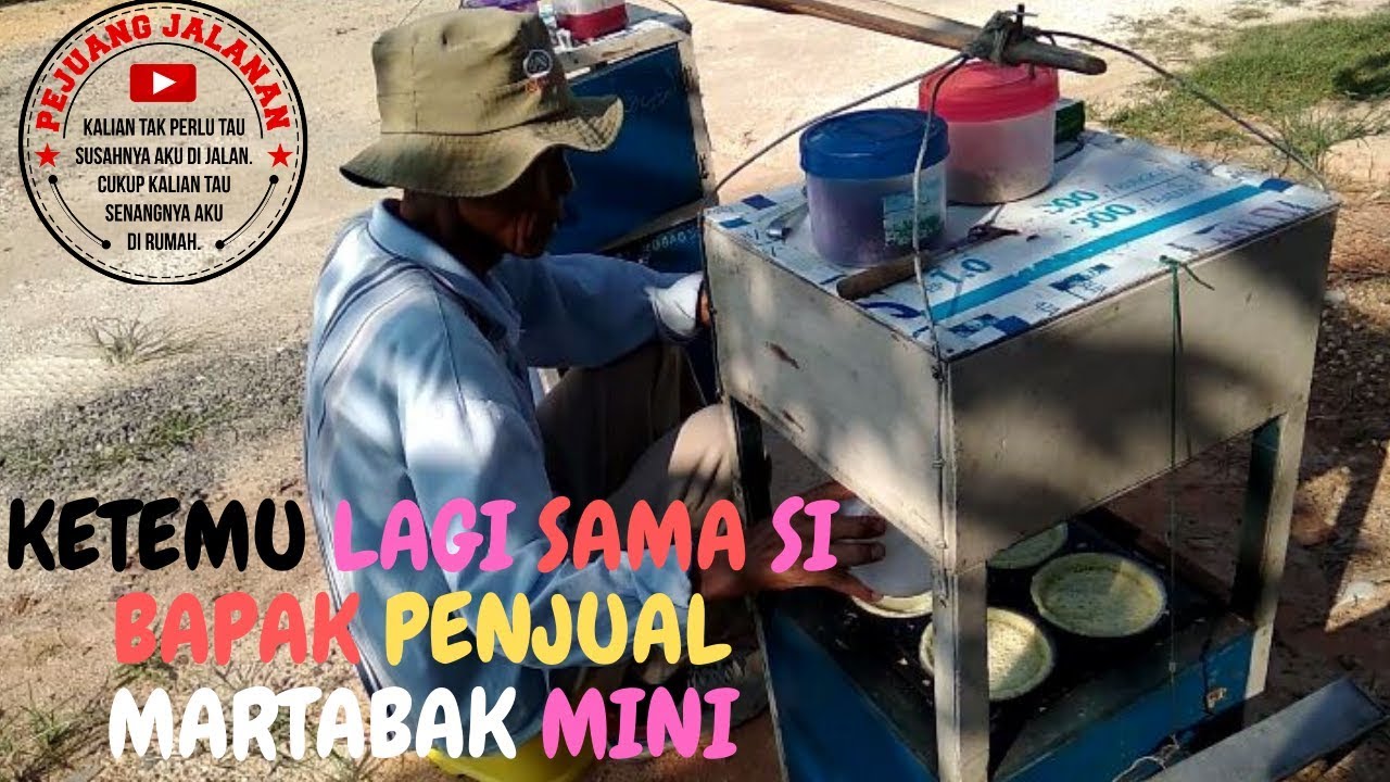 SELALU TERHARU SETIAP LIHAT SI BAPAK PENJUAL MARTABAK MINI 