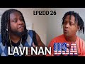 LAVI NAN USA - [ Epizòd 26 ] \ Jeff3wa \ Bigo \ Jacksy \ Macuse \ Fadoo \ Lora \ Junior \ Amanda .