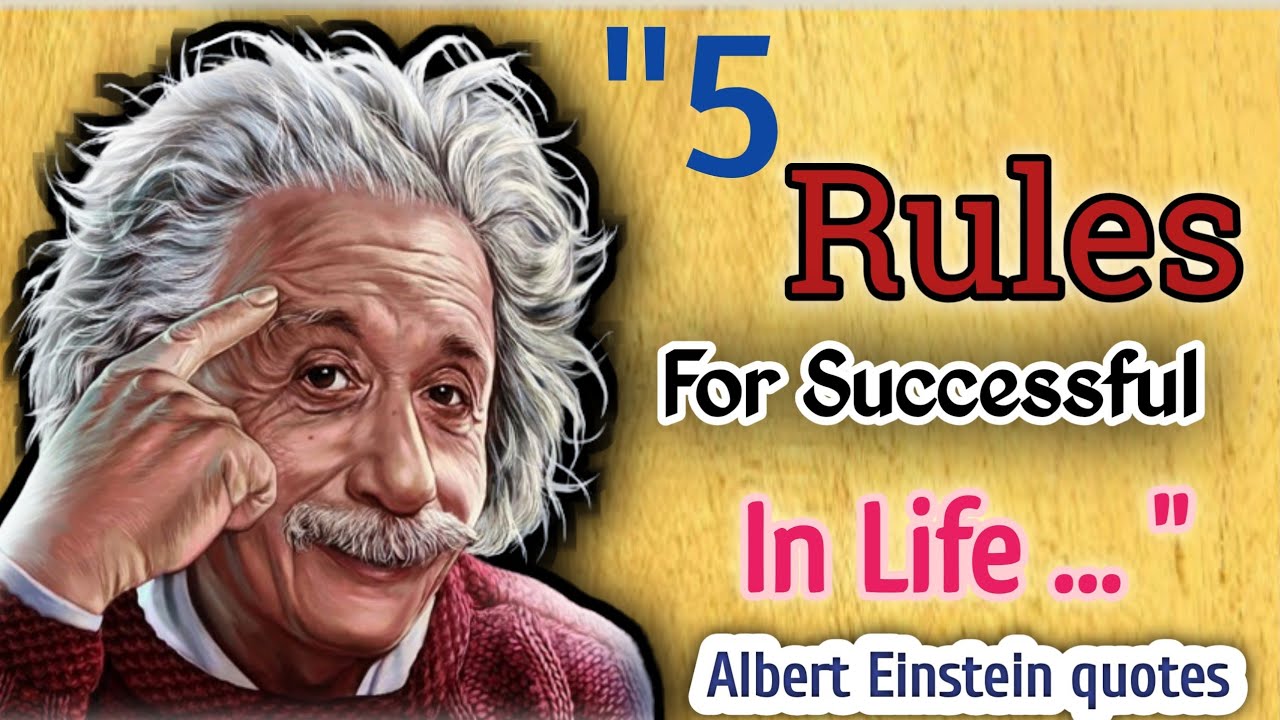 5 Rules For Successful In Life By Albert Einstein Quotes_Change_Life