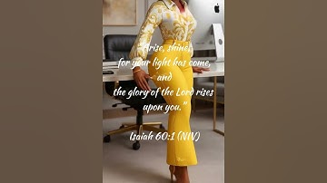 Thumbnail of Isaiah 60:1 … “Arise, Shine,  for your light has come, and the glory of the lord rises upon you.”