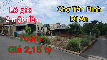 (ĐÃ BÁN) Đất Dĩ An, lô góc 103m 2 mặt tiền 7x14 đường nhựa giá 2,15 tỷ cách chợ 250m chủ cần bán gấp