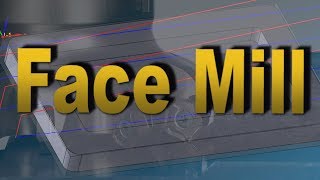 :    / Face Mill . SolidCAM 2019