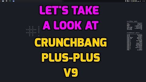 Crunchbang Plus Plus V9 - Debian 9 with Openbox