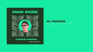 PAMBUKO - Bagus Shidqi (Official Lyric Video) - Album Jathilan Njondhal Njondhil