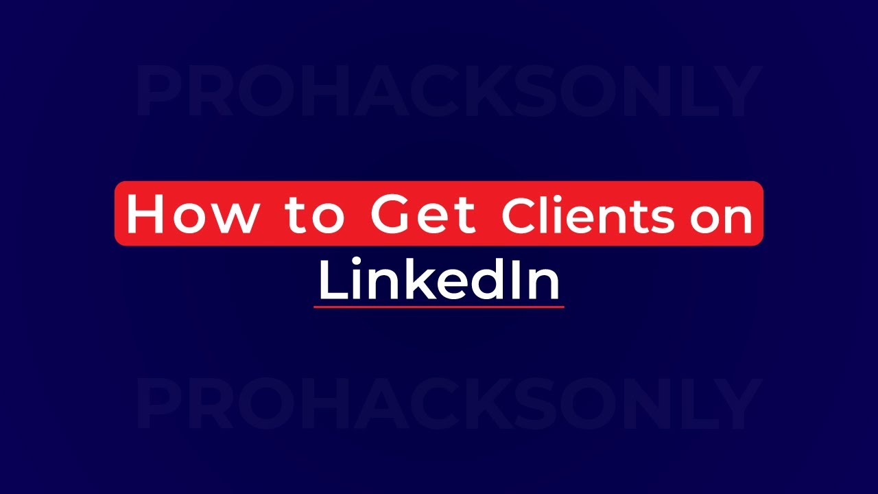 How to Get Clients on LinkedIn - YouTube