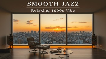 Smooth Jazz & R&B 90s – Relaxing Sunset Vibes and Timeless Chill Grooves. Vol. 52