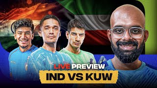 India vs Kuwait FIFA World Cup 2026 Qualifiers Preview @arunfoot @playmakerindia