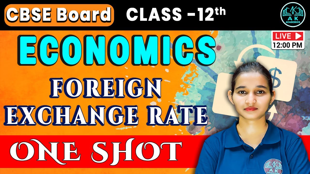 Macroeconomics | Foreign Exchange Rate | One shot | Mansi ma'am | Class ...
