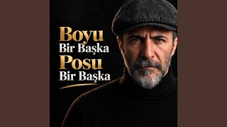 Boyu Bir Başka Posu Bir Başka
