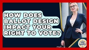 How Does Ballot Design Impact Your Right To Vote? - Guide To Your Rights