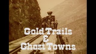 Gold Trails and Ghost Towns - Yukon 1896