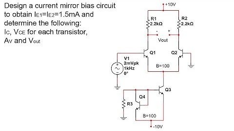 Current Mirror Bias Circuit Design | Calculate IC, VCE, AV & VOUT for Each Transistor 12