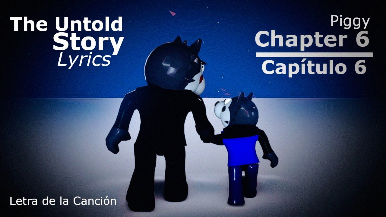 PIGGY BOOK 2 Canción Final Traducida "The Untold Story" Lyrics | Piggy Book 2 Capitulo 6