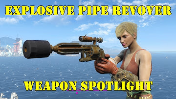 Fallout 4: Weapon Spotlights: Explosive Pipe Revolver Pistol