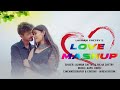 New love mashup 20  laxman chetry x richa chetry x kapil boro  2022 