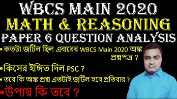 WBCS Main 2020 Paper 6 Question Paper Analysis I Math & Reasoning I By Biplab Sir I