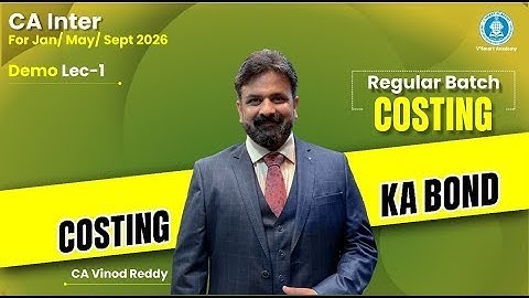 Demo Lec 01: CA Inter Costing Regular Batch for Jan/May/Sep26 | CA Vinod Reddy Sir | Vsmart Academy