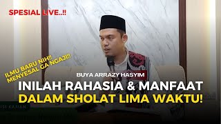 ⛔(LIVE) NYESEL GA KAJI INI!! INI DIA 5 MANFAAT SHOLAT 5V WAKTU - BUYA ARRAZY HASYIM