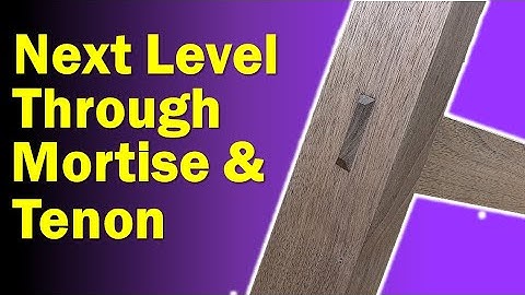Through Mortise And Tenon Joint - (Made Easy)