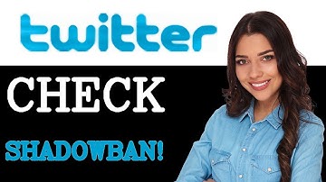 How To Check Shadowbanned On Twitter (2025)