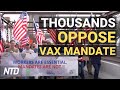 Thousands March to Oppose Vax Mandate in NYC; National School Boards Association Apologizes | NTD