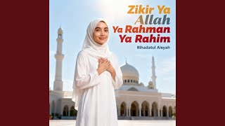 Zikir Ya Allah Ya Rahman Ya Rahim