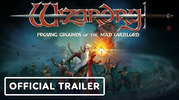 Wizardry: Proving Grounds of the Mad Overlord - Official Early Access Launch Trailer