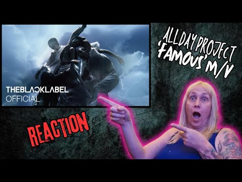 "WHAT DID I JUST WATCH?! 🔥 ALLDAY PROJECT ‘FAMOUS’ M/V REACTION!!! (TOTAL BANGER!)"